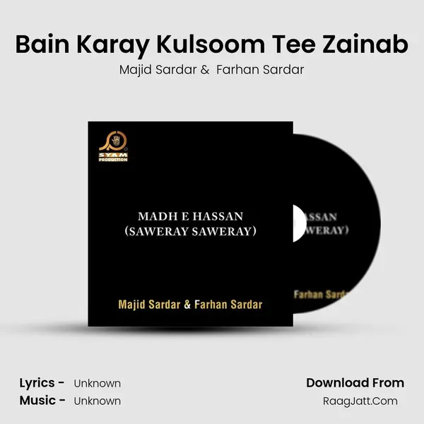 Bain Karay Kulsoom Tee Zainab mp3 song