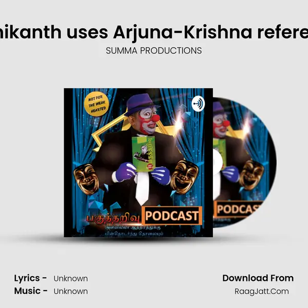 Rajinikanth uses Arjuna-Krishna reference. MP3 Song by SUMMA PRODUCTIONS Cover