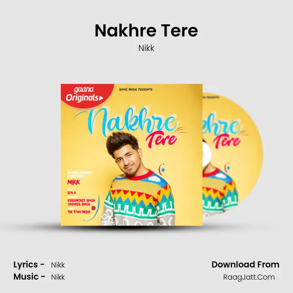Nakhre Tere MP3 Song by Nikk Cover