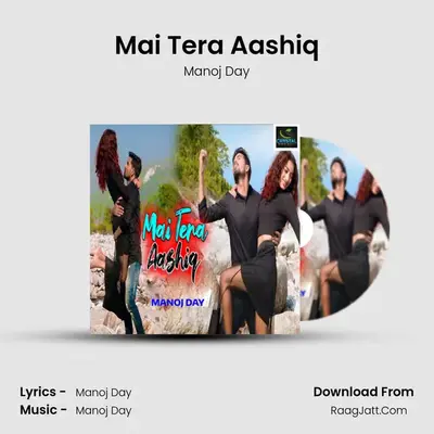 Mai Tera Aashiq - Manoj Day