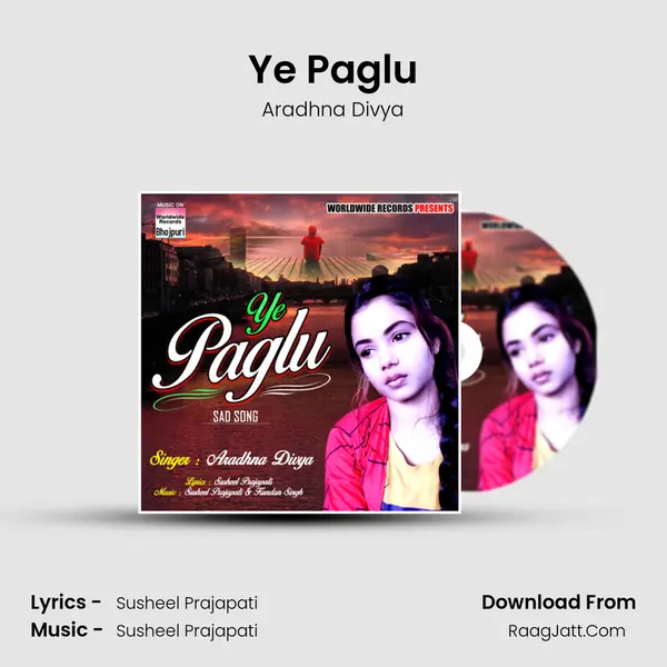 Ye Paglu MP3 Song by Aradhna Divya Cover