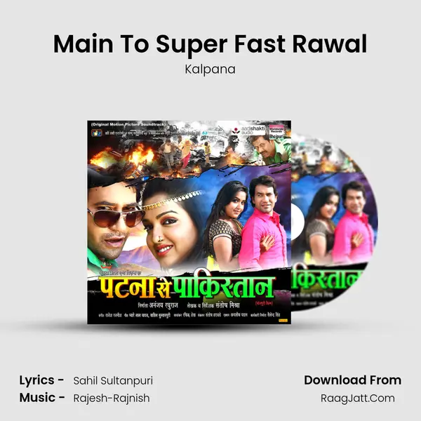 Main To Super Fast Rawal MP3 Song by Kalpana Cover
