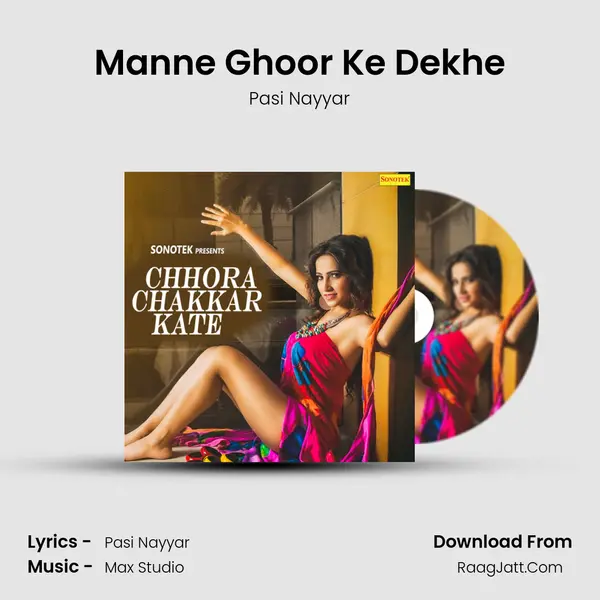 Manne Ghoor Ke Dekhe MP3 Song by Pasi Nayyar Cover