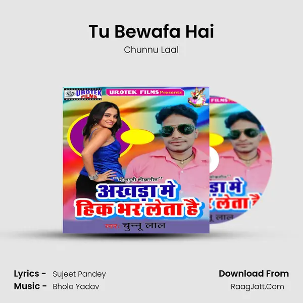Tu Bewafa Hai MP3 Song by Chunnu Laal Cover