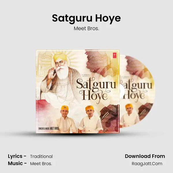Satguru Hoye - Meet Bros.