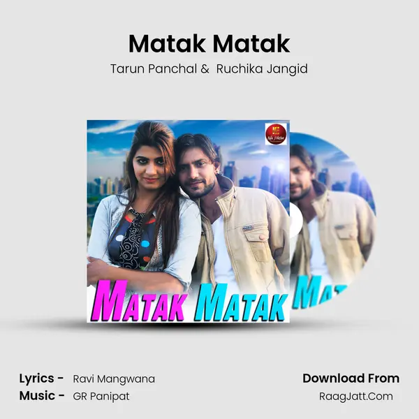 Matak Matak - Tarun Panchal