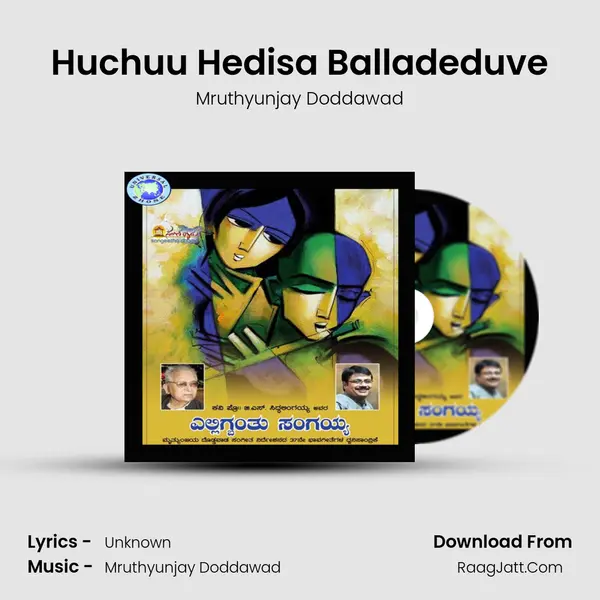 Huchuu Hedisa Balladeduve MP3 Song by Mruthyunjay Doddawad Cover