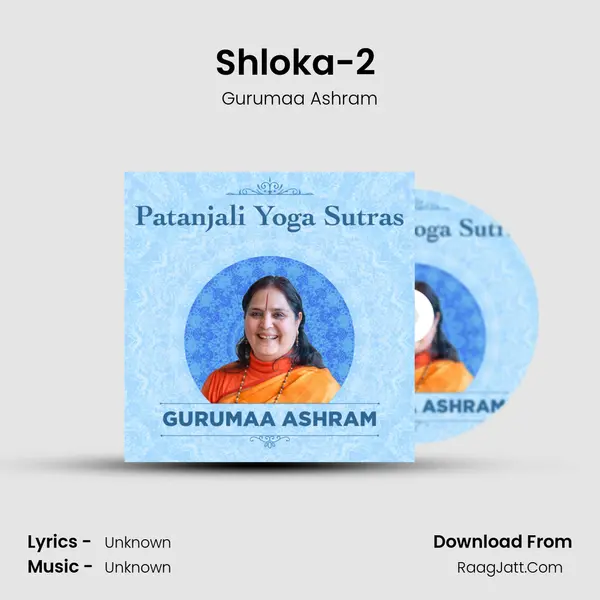 Shloka-2 (Part-3) MP3 Song by Gurumaa Ashram Cover