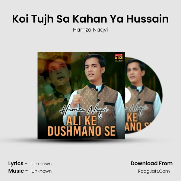 Koi Tujh Sa Kahan Ya Hussain mp3 song