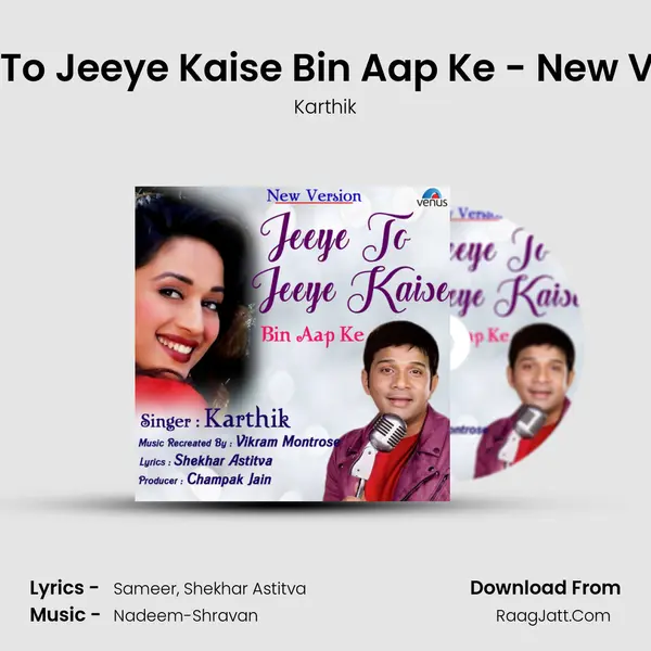 Jeeye To Jeeye Kaise Bin Aap Ke - New Version MP3 Song by Karthik Cover