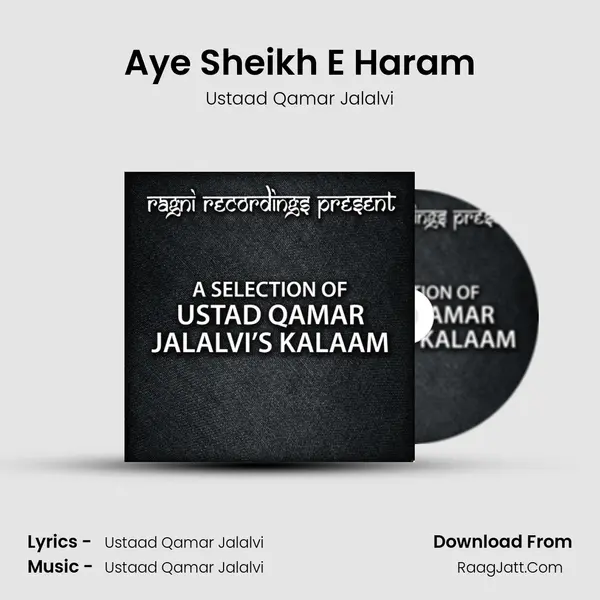 Aye Sheikh E Haram MP3 Song by Ustaad Qamar Jalalvi Cover