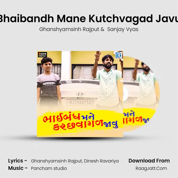 Bhaibandh Mane Kutchvagad Javu MP3 Song by Ghanshyamsinh Rajput Cover