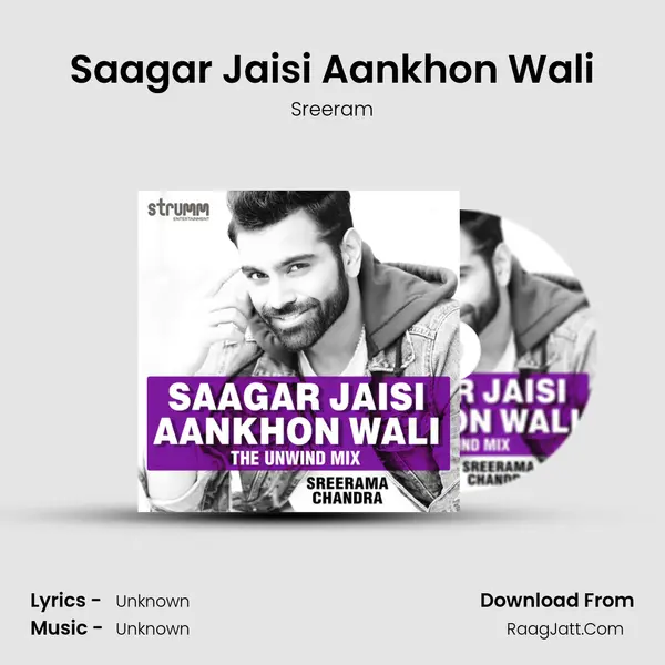 Saagar Jaisi Aankhon Wali (The Unwind Mix) - Single - Sreeram