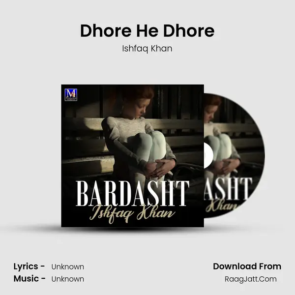 Dhore He Dhore MP3 Song by Ishfaq Khan Cover