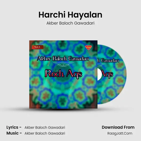 Harchi Hayalan MP3 Song by Akber Baloch Gawadari Cover
