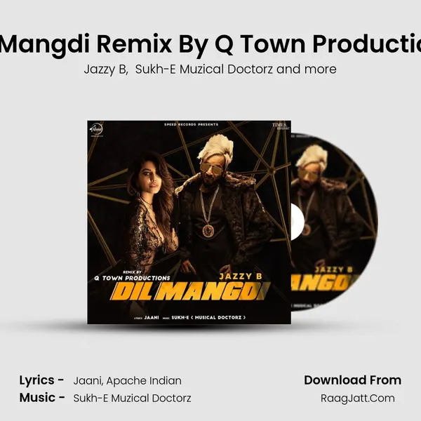 Dil Mangdi Remix - Jazzy B