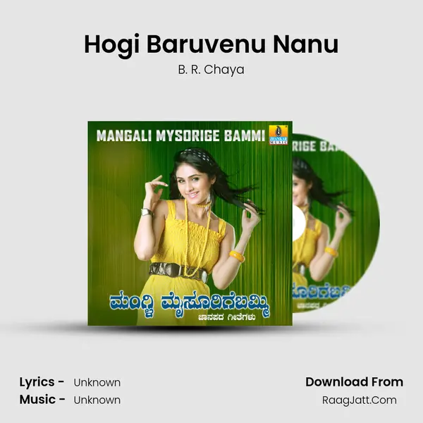 Hogi Baruvenu Nanu MP3 Song by B. R. Chaya Cover