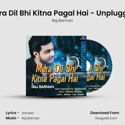 Mera Dil Bhi Kitna Pagal Hai - Unplugged - Raj Barman