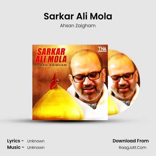 Sarkar Ali Mola - Single - Ahsan Zaigham
