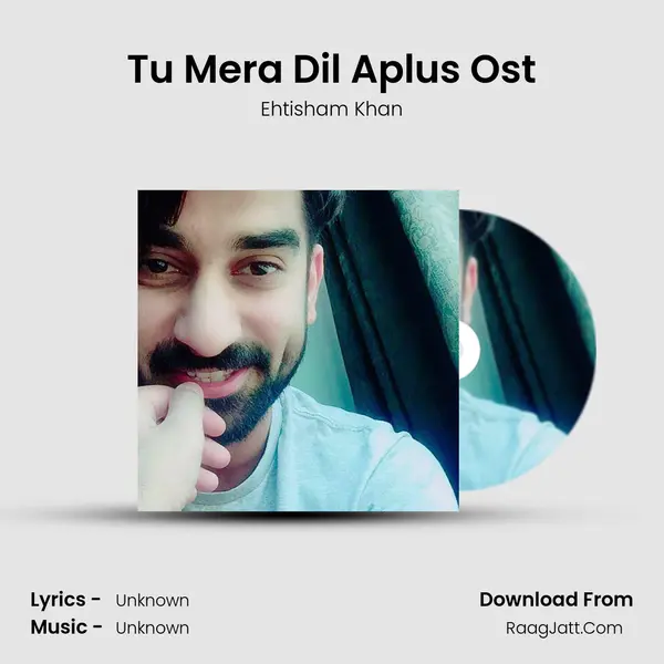 Tu Mera Dil Aplus Ost mp3 song