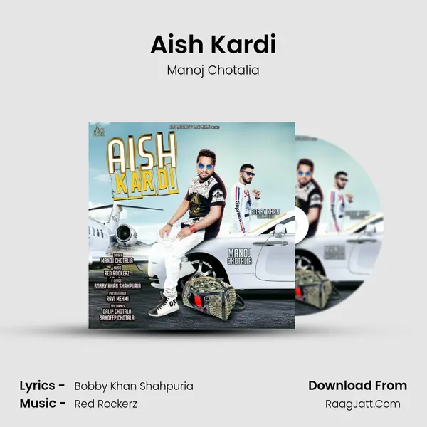 Aish Kardi - Manoj Chotalia