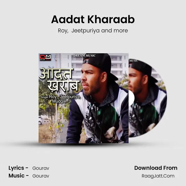 Aadat Kharaab - Roy
