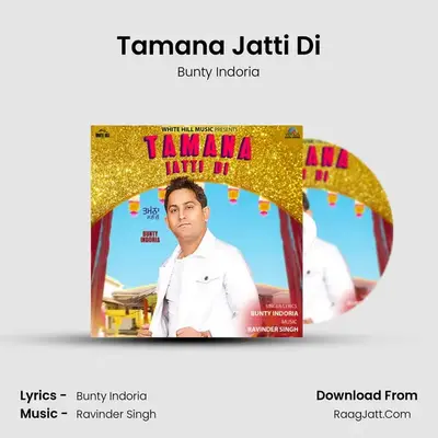 Tamana Jatti Di - Bunty Indoria