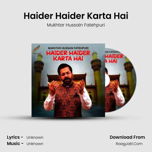 Haider Haider Karta Hai - Single - Mukhtar Hussain Fatehpuri