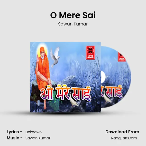 O Mere Sai MP3 Song by Sawan Kumar Cover
