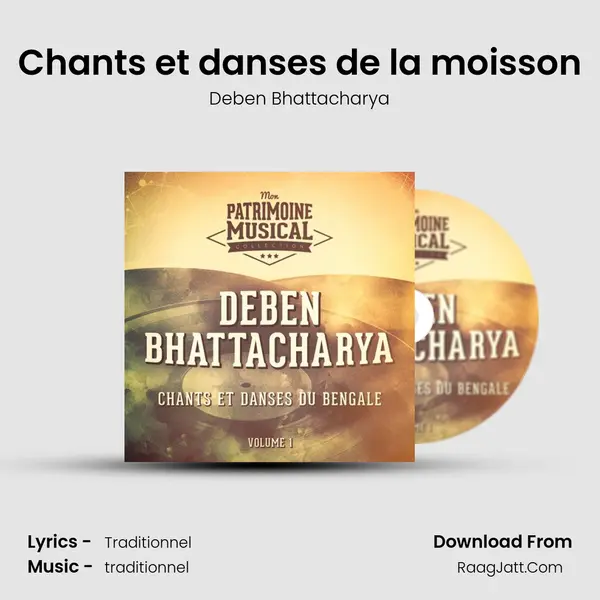 Chants et danses de la moisson MP3 Song by Deben Bhattacharya Cover