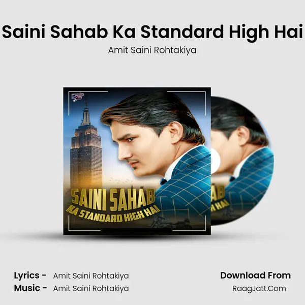 Saini Sahab Ka Standard High Hai MP3 Song by Amit Saini Rohtakiya Cover