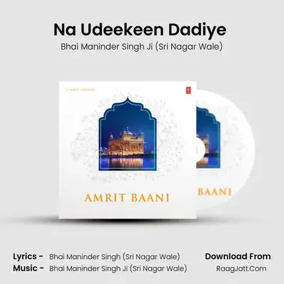 Na Udeekeen Dadiye (From 