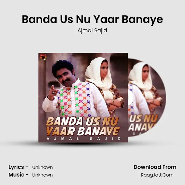 Banda Us Nu Yaar Banaye - Single - Ajmal Sajid