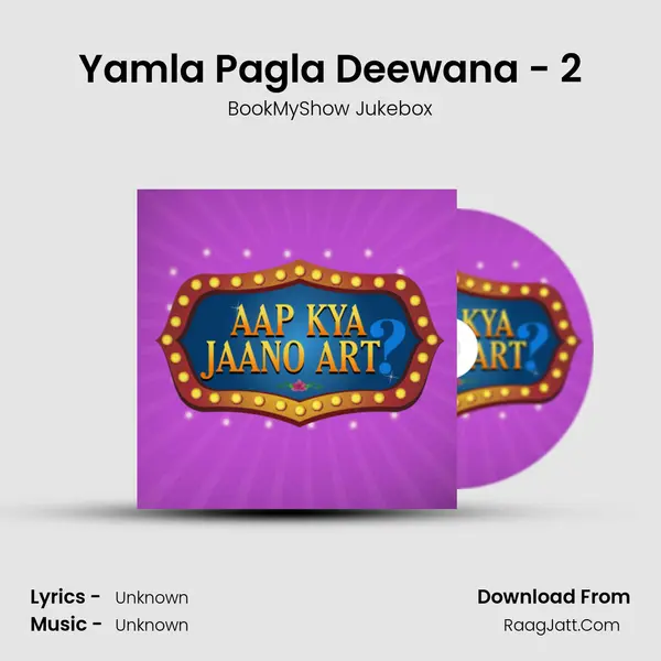 Yamla Pagla Deewana - 2 mp3 song