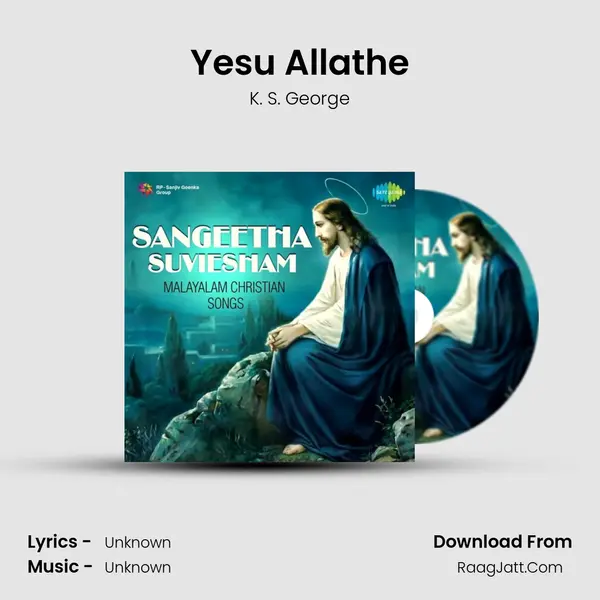 Yesu Allathe MP3 Song by K. S. George Cover