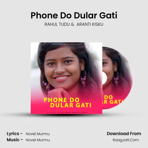 Phone Do Dular Gati - RAHUL TUDU