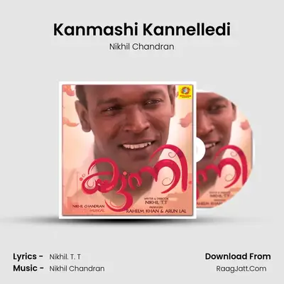 Kanmashi Kannelledi - Nikhil Chandran