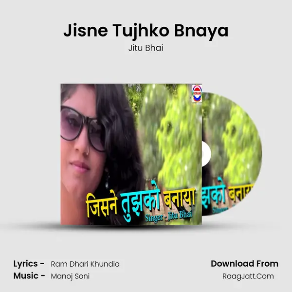 Jisne Tujhko Bnaya mp3 song