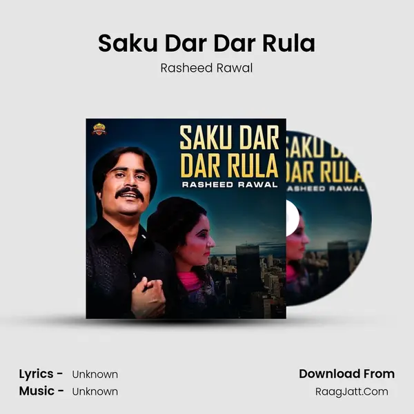 Saku Dar Dar Rula MP3 Song by Rasheed Rawal Cover