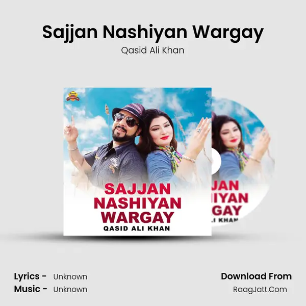 Sajjan Nashiyan Wargay MP3 Song by Qasid Ali Khan Cover