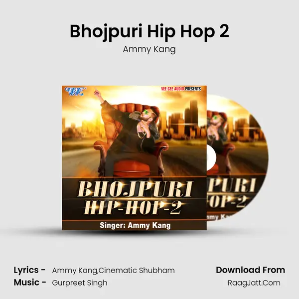 Bhojpuri Hip Hop 2 MP3 Song by Ammy Kang Cover