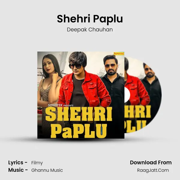 Shehri Paplu MP3 Song by Deepak Chauhan Cover