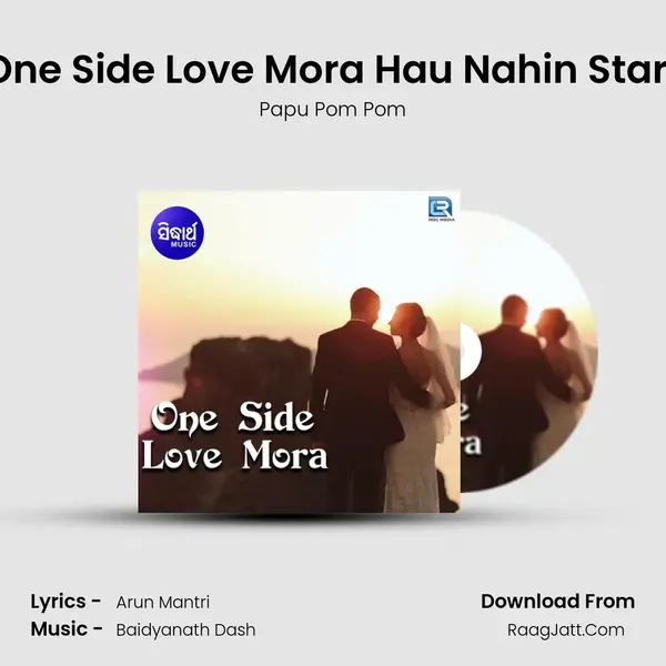 One Side Love Mora - Papu Pom Pom