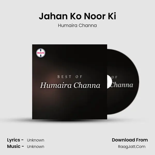 Jahan Ko Noor Ki MP3 Song by Humaira Channa Cover