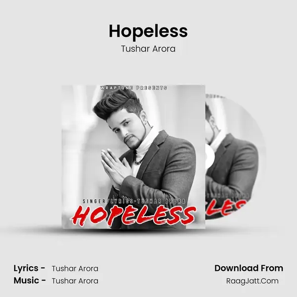 Hopeless MP3 Song by Tushar Arora Cover