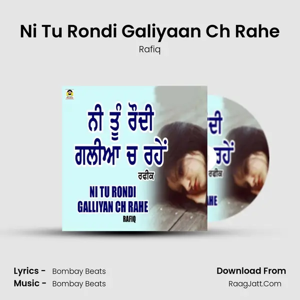 Ni Tu Rondi Galiyaan Ch Rahe mp3 song