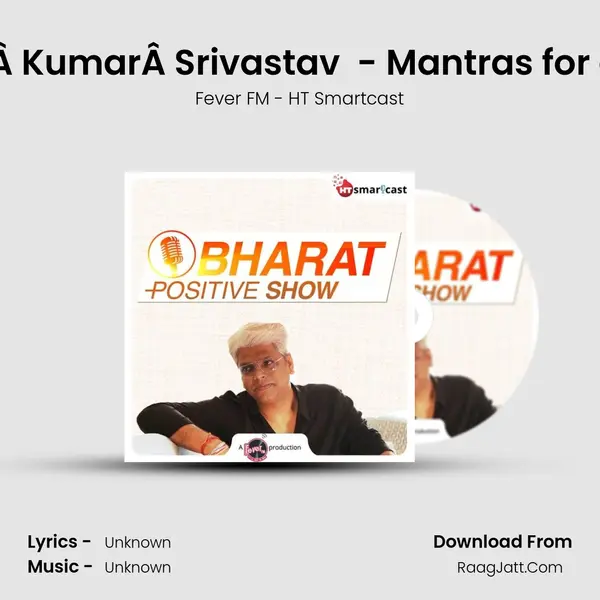 #89 IASÂ AnupÂ KumarÂ Srivastav (Part 02) - Mantras for a successful life MP3 Song by Fever FM - HT Smartcast Cover
