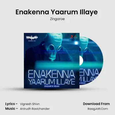 Enakenna Yaarum Illaye (Zingaroe Remix) - Zingaroe