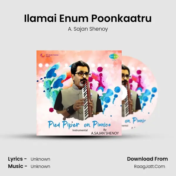 Ilamai Enum Poonkaatru MP3 Song by A. Sajan Shenoy Cover