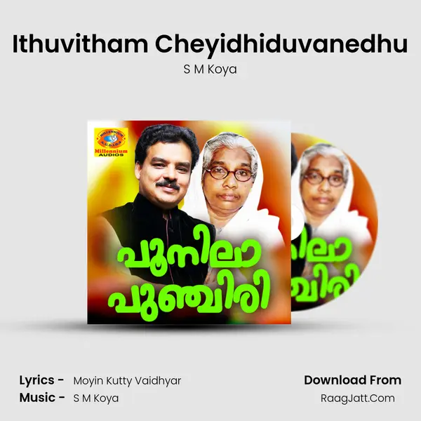 Ithuvitham Cheyidhiduvanedhu MP3 Song by S M Koya Cover